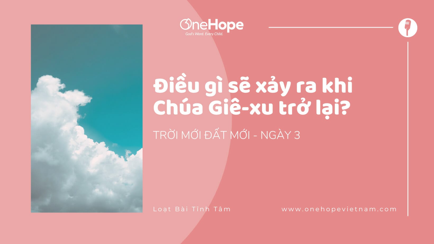 ĐIỀU GÌ SẼ XẢY RA KHI CHÚA GIÊ-XU TRỞ LẠI?